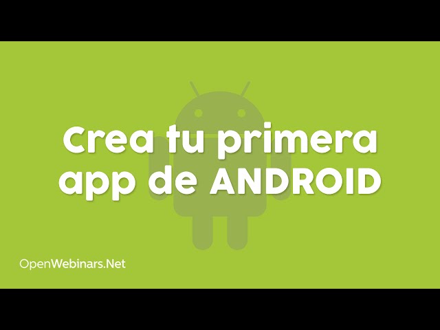 Programación Android: Consigue crear tu primera App