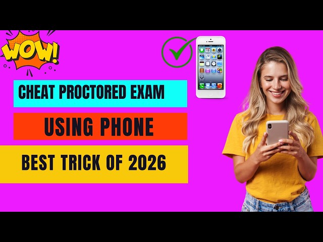 Cheat on Proctored Exam using Phone! Best trick so far
