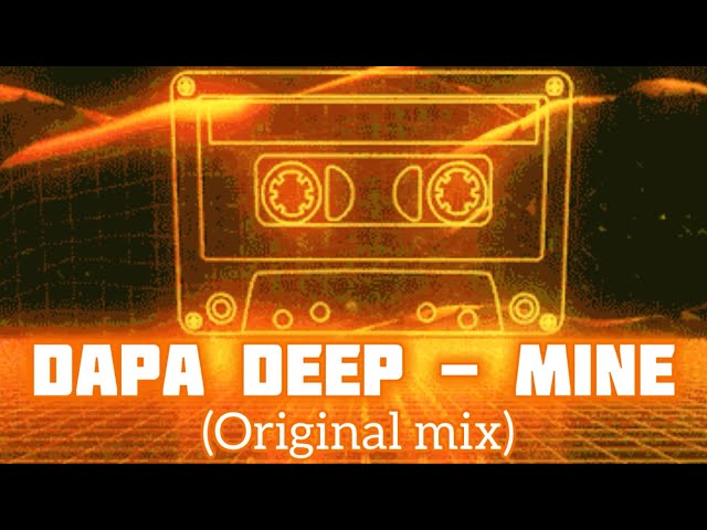 Dapa Deep - Mine (Original mix)