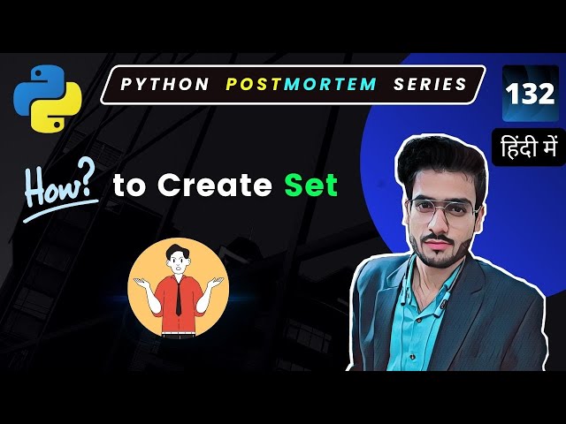 How to Create Python Sets with Examples | Creation of Sets in Python | Python Tutorials #132