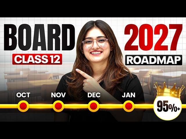 Class 12 Board Exam 2027 🔥 | October to Boards Complete Roadmap | Aarushi Ma'am