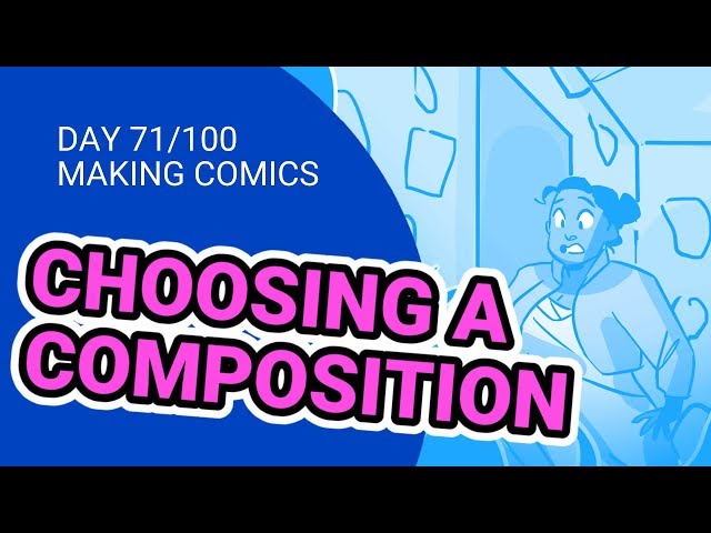 Planning and Choosing Panel Compositions - 100 Days of Making Comics - DAY 71