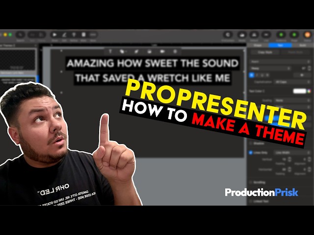 ProPresenter: How to Make a Theme