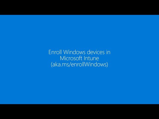 Enroll your Windows 10 device in Microsoft Intune