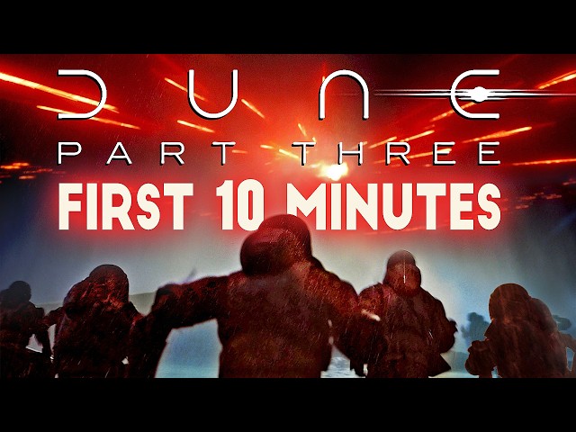 DUNE Part Three FIRST 10 MINUTES was MINDBLOWING! | DUNE 3 Global IMAX Event