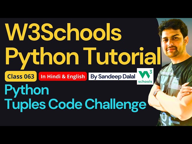 W3Schools • W3Schools Python • W3Schools Python Tutorial • Class 063 • Python Tuples Code Challenge