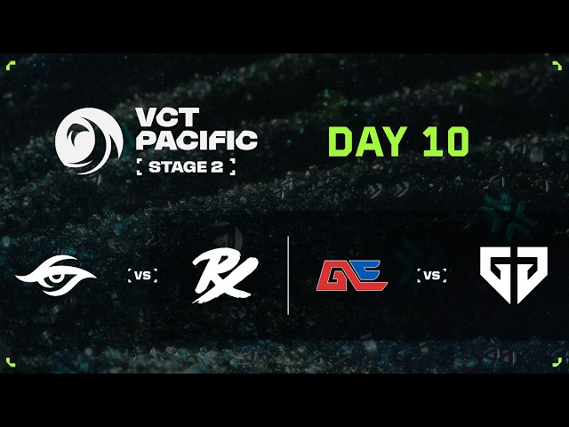 TS vs PRX / GE vs GEN - VCT Pacific - Stage 2 - Groups - Day 10