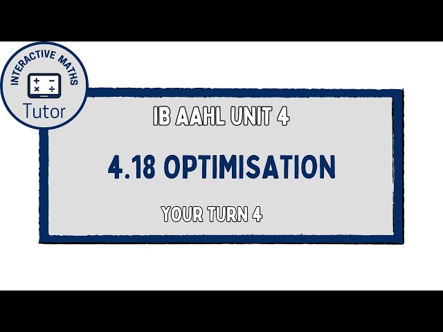 IB Maths AAHL Optimisation - Your Turn 4