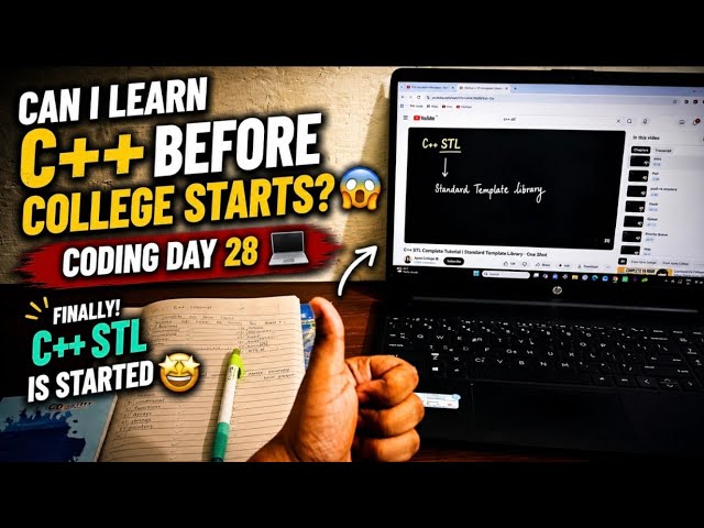Can I Learn C++ Before College Starts? 😱 | Coding Day 28 💻| Finally! C++ STL is Started 🤩