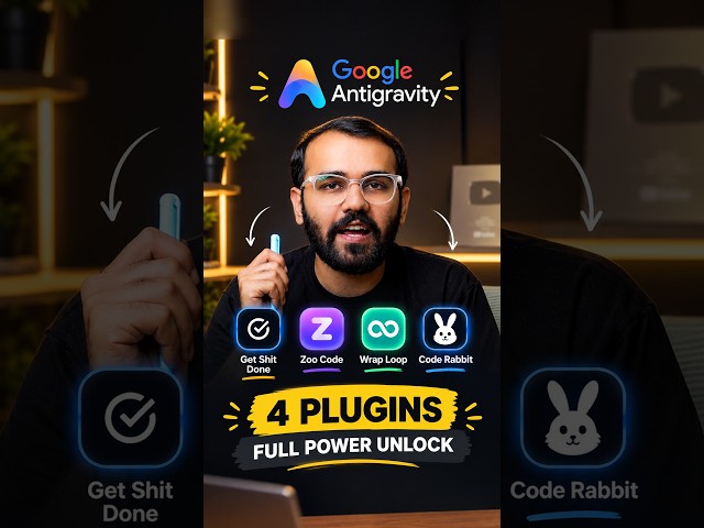 4 AI Plugins That Make Anti-Gravity 10X Better