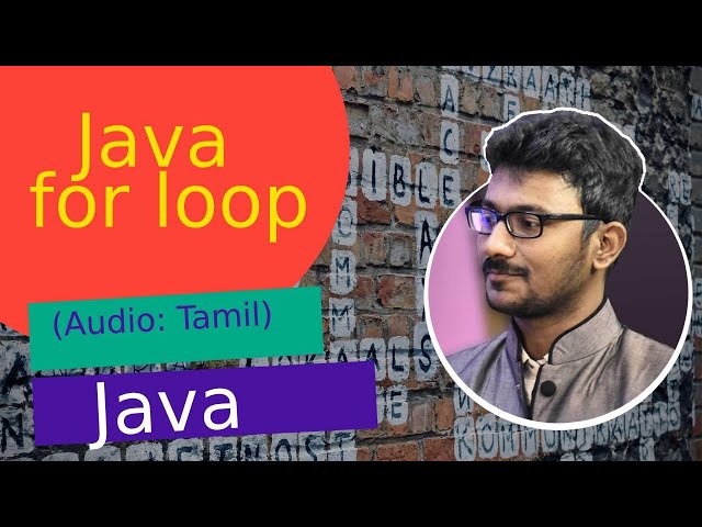 for loop in Java in Tamil | ஜாவா (Java in Tamil)