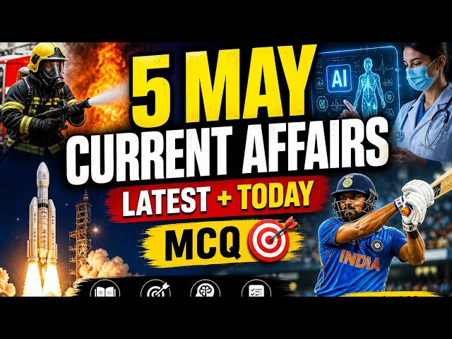 5 May 2026 Current Affairs MCQ 🔥 | Today Latest GK Questions | SSC UPSC