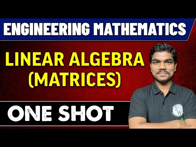 Engineering Mathematics | Linear Algebra (Matrices) | GATE 2023 | For All Branches