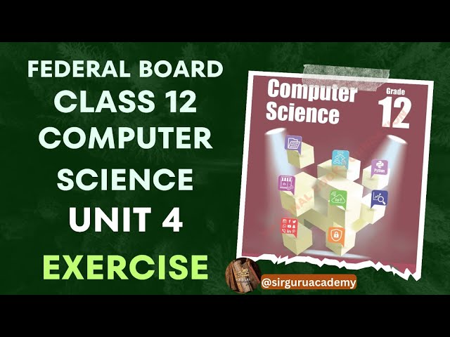 FBISE CLASS 12 COMPUTER SCIENCE New Book NBF Unit 4 DATA AND ANALYSIS EXERCISE Complete Solution