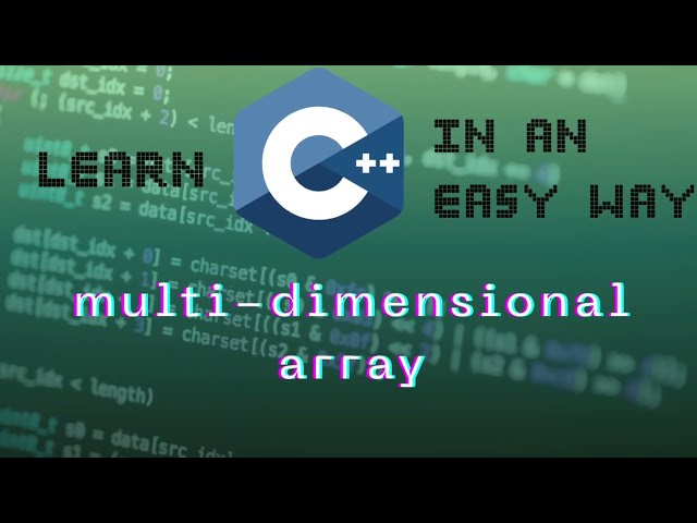 @EasyCpp  Multidimensional Arrays: How to Read and Print Them