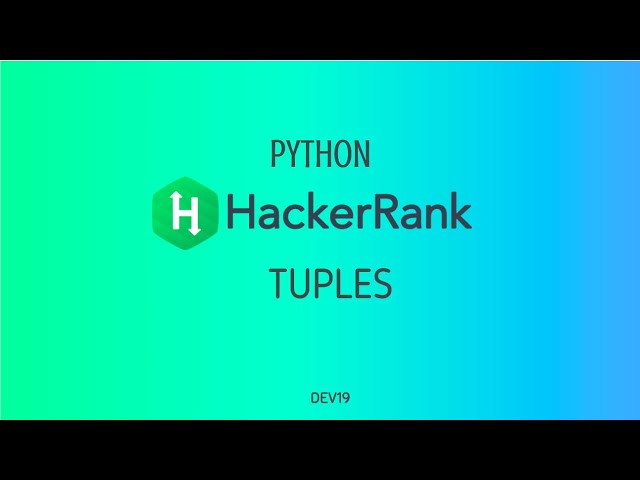 #13 : Tuples | Hackerrank Python Solutions