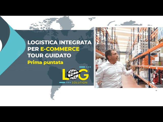 Integrated Logistics for E-commerce: Guided Tour - Part 1 | Log Solution