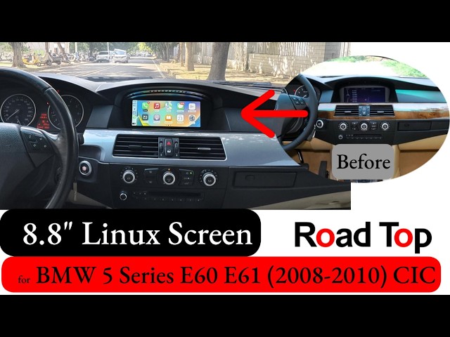 How to upgrade BMW E60 E61 5 Series 2008-2010 CIC CarPlay Android Auto 8.8-inch Roadtop linux screen