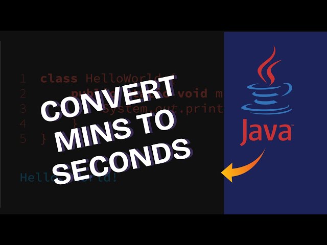 How to Convert Minutes to Seconds in Java 2025?