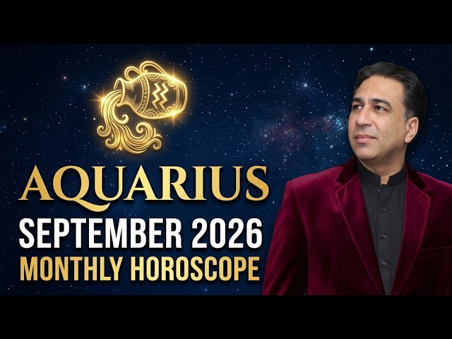 Aquarius September 2026 | Monthly Horoscope | Forecast and Predictions by Astrologer Haider Jafri