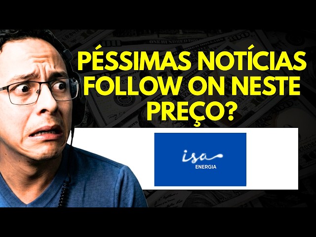 ISAE4 MELTING DOWN due to MATERIAL FACT | ISA ENERGIA FOLLOW-ON | POTENTIAL SHARE OFFERING