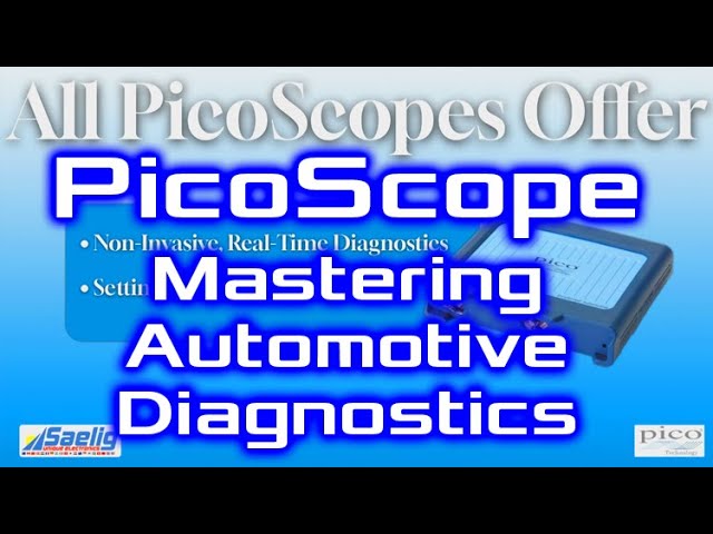 PicoScope - Mastering Automotive Diagnostics