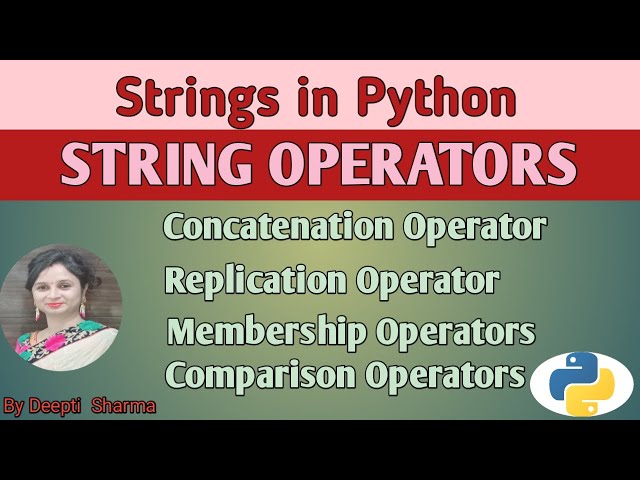 String Operators in Python | Strings in Python | Python Strings Tutorial | Computer Science Class 11