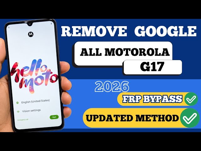 ULTIMATE SECURITY Motorola G17 FRP Bypass 2026 | New Method Google Account Unlock