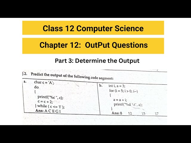 Class 12 Computer Science | Chapter 12 | Output Questions Explained Part2