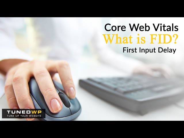 Core Web Vitals: What is First Input Delay?