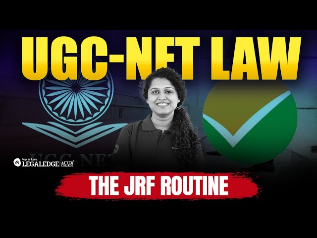 The JRF Routine for UGC NET Law |Study Plan to Crack NET JRF in Law