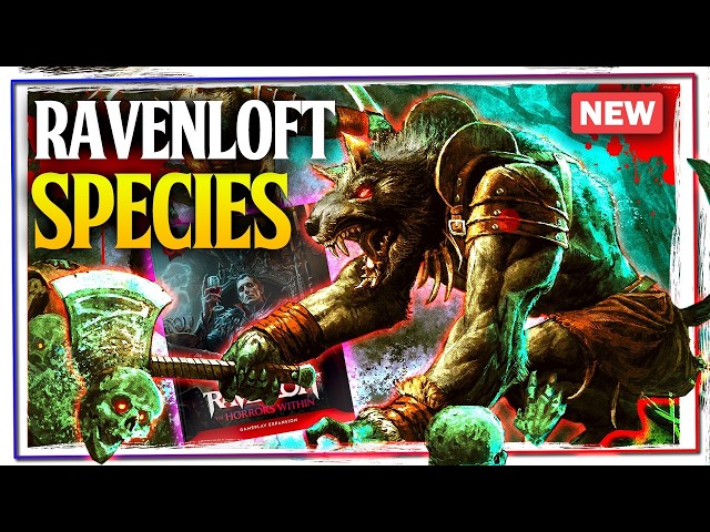 The NEW Ravenloft Species are a Huge Improvement