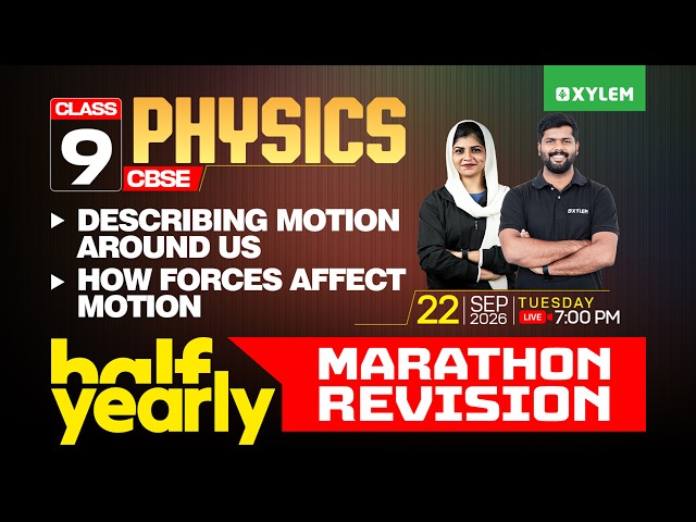 Class 9 CBSE Physics | Half-Yearly Marathon Revision | Xylem Class 9 CBSE