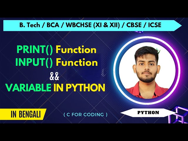 print() & input() Function in Python | Variable in Python | In Bengali  | C for Coding | #6