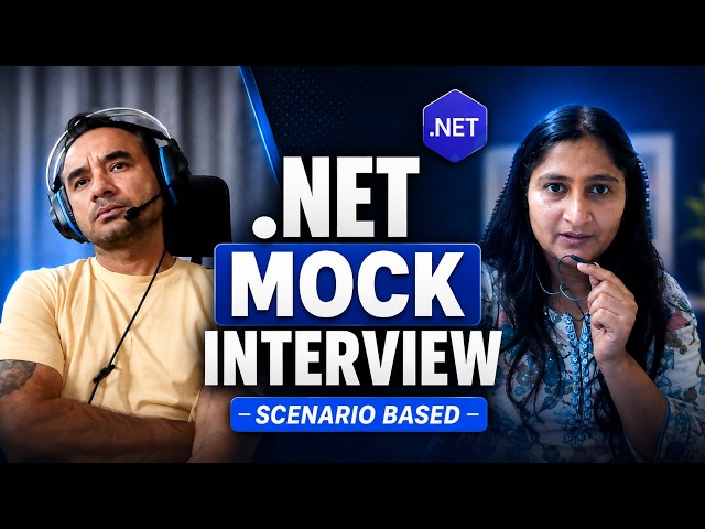 .NET Mock Interview - Scenario Based - 7+ Years Experienced Candidate