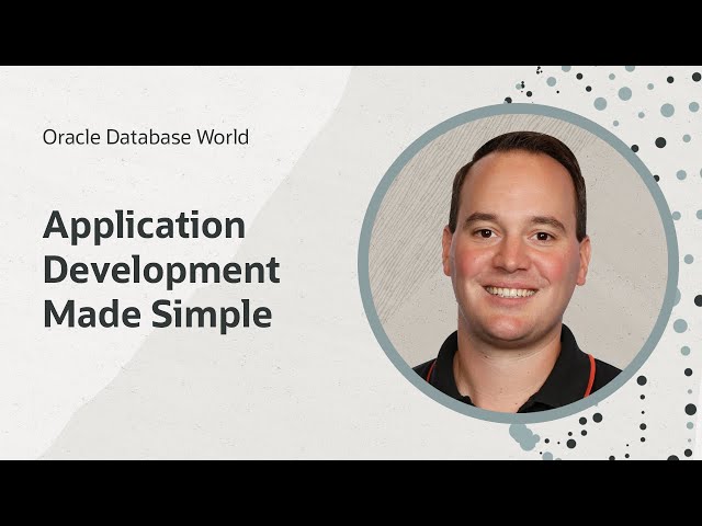 Application development made simple I Oracle Database World