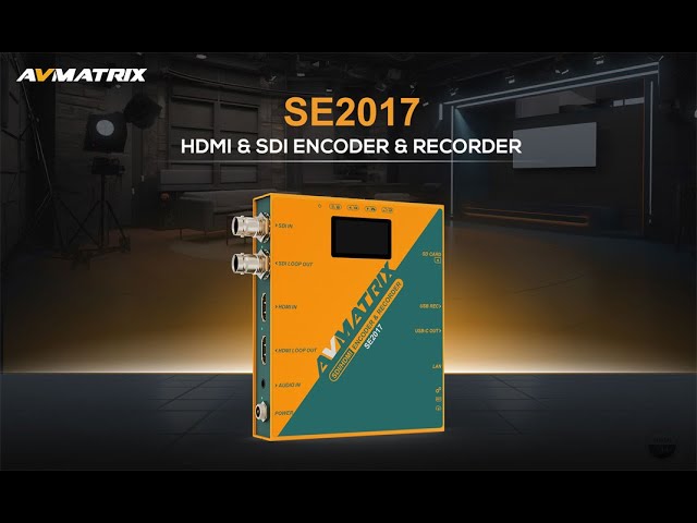 AVmatrix SE2017 SDI/HDMI Encoder & Recorder Official Guide