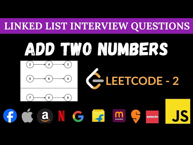 Add Two Numbers - Leetcode 2 | JavaScript Linked List + Two Pointers