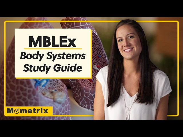 MBLEx Body Systems Study Guide