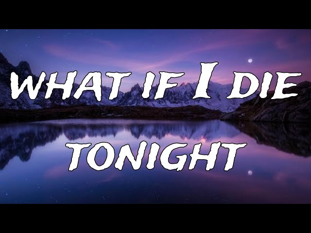 What If I Die Tonight (Lyrics) | Deep Emotional Song About Life & Death