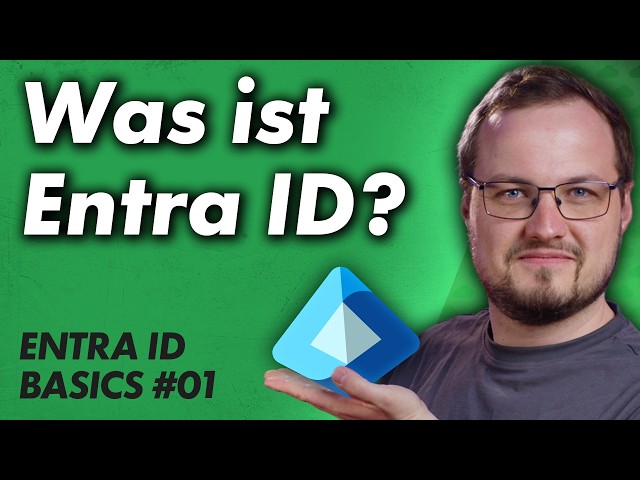 Was ist Microsoft Entra ID? – Entra Basics 01
