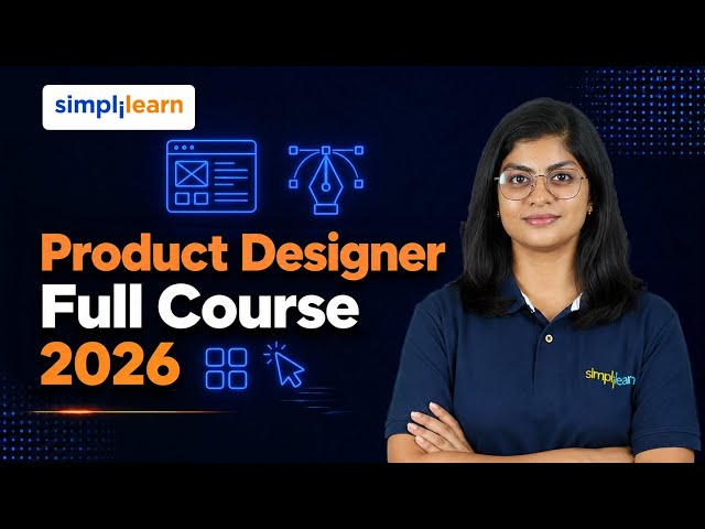 Product Designer Full Course 2026 | Complete UI/UX Design Course in 48 hours | Simplilearn