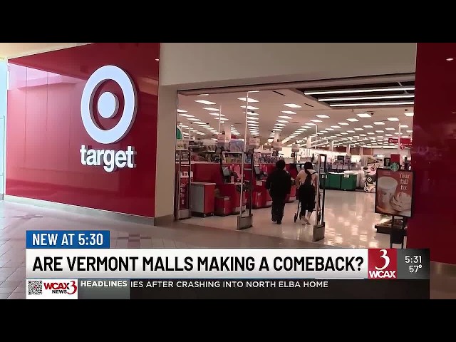 Are Vermont shopping malls making a comeback?