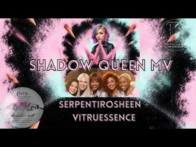 Shadow Queen by Serpentirosheen + Vitruessence Official MV ENG sub