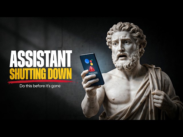 Google Assistant Is Shutting Down: Do This Before It's Gone