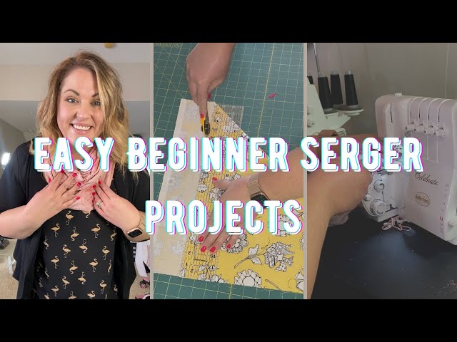 Quick and Easy Beginner Serger Projects! #serger #sewingtutorial