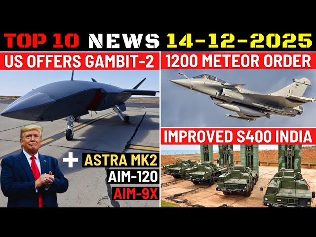 Indian Defence Updates : US Offers Gambit-2 UCAV,1200 Meteor Order,Improved S-400,Helina Production
