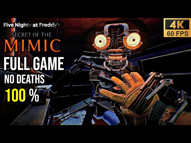 FNAF: Secret of the Mimic FULL GAME Walkthrough 100% ALL COLLECTIBLES - ALL ENDINGS - NO DEATHS (4K)