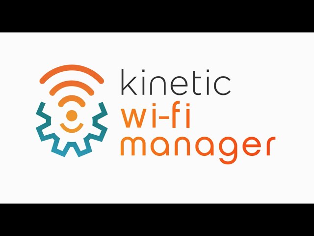 How to Use the Kinetic Wi-Fi Manager
