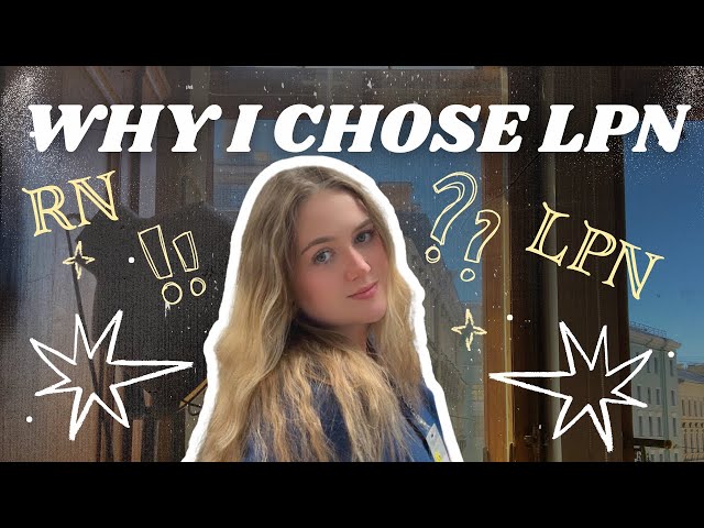 LPN or RN? Why I Decided on the LPN Route 